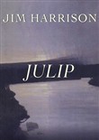 Julip by Jim Harrison