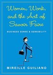 Women, Work, & the Art of Savoir Faire by Mireille Guiliano