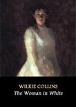 The Woman in White by Wilkie Collins