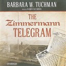 The Zimmermann Telegram by Barbara W. Tuchman