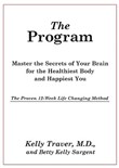 The Program: The Brain-Smart Approach to the Healthiest You by Kelly Traver