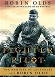 Fighter Pilot: The Memoirs of Legendary Ace Robin Olds by Robin Olds