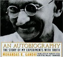 An Autobiography: The Story of My Experiments with Truth by Mohandas Gandhi