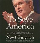 To Save America by Newt Gingrich