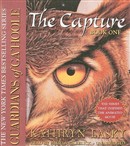 The Capture: Guardians of Ga'hoole Book, 1 by Kathryn Lasky