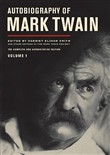 Autobiography of Mark Twain, Volume 1 by Mark Twain