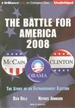 The Battle for America 2008: The Story of an Extraordinary Election by Dan Balz