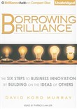 Borrowing Brilliance by David Kord Murray