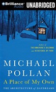 A Place of My Own: The Architecture of Daydreams by Michael Pollan