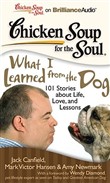 Chicken Soup for the Soul: What I Learned from the Dog - 101 Stories about Life, Love, and Lessons by Jack Canfield