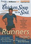 Chicken Soup for the Soul: Runners - 101 Inspirational Stories of Energy, Endurance, and Endorphins by Jack Canfield