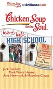 Chicken Soup for the Soul: Teens Talk High School - 35 Stories of Fitting In, Consequences, and Following Your Dreams for Older Teens by Jack Canfield