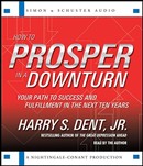 How to Prosper in a Downturn by Harry S. Dent