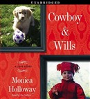 Cowboy & Wills: A Love Story by Monica Holloway