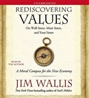 Rediscovering Values: On Wall Street, Main Street, and Your Street by Jim Wallis