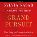 Grand Pursuit: The Story of Economic Genius by Sylvia Nasar