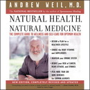 Natural Health, Natural Medicine by Andrew Weil