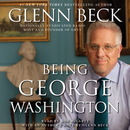 Being George Washington by Glenn Beck