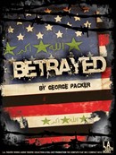 Betrayed by George Packer