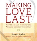 Making Love Last by David Richo