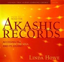 How to Read the Akashic Records by Linda Howe