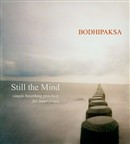 Still the Mind: Simple Breathing Practices for Inner Peace by Bodhipaksa