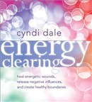 Energy Clearing by Cyndi Dale