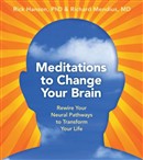 Meditations to Change Your Brain by Rick Hanson