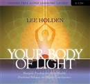 Your Body of Light by Lee Holden