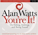 You're It!: On Hiding, Seeking, and Being Found by Alan Watts