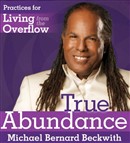 True Abundance by Michael Beckwith