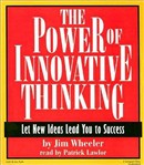 The Power of Innovative Thinking by Jim Wheeler