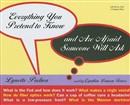 Everything You Pretend to Know and Are Afraid Someone Will Ask by Lynette Padwa