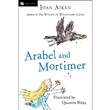 Arabel and Mortimer by Joan Aiken