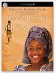 Warrior Princess: Fighting for Life with Courage and Hope by Princess Kasune Zulu