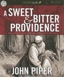 A Sweet & Bitter Providence by John Piper