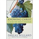 Knowing Christ Today by Dallas Willard