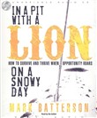 In a Pit with a Lion on a Snowy Day by Mark Batterson