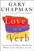 Love Is a Verb by Gary Chapman