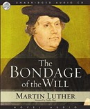 The Bondage of the Will by Martin Luther