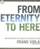From Eternity to Here by Frank Viola
