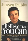 Believe That You Can by Jentezen Franklin