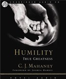 Humility: True Greatness by C.J. Mahaney