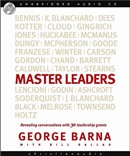 Master Leaders: Revealing Conversations with 30 Leadership Greats by George Barna