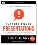 Purpose-Filled Presentations by Tony Jeary