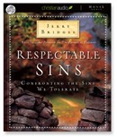 Respectable Sins: Confronting the Sins We Tolerate by Jerry Bridges