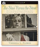 The Slave Across the Street by Theresa L. Flores