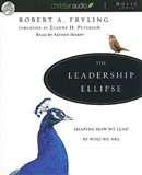 The Leadership Ellipse by Robert A. Fryling