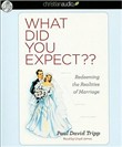 What Did You Expect?: Redeeming the Realities of Marriage by Paul D. Tripp