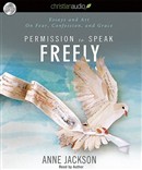 Permission to Speak Freely by Anne Jackson